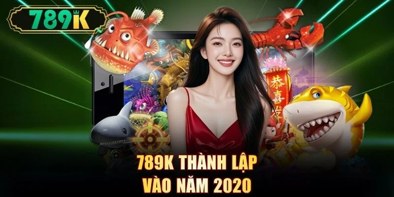789K thành lập vào năm 2020