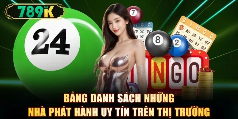 Bảng danh sách những nhà phát hành uy tín trên thị trường