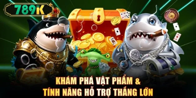 Khám phá vật phẩm & tính năng hỗ trợ thắng lớn