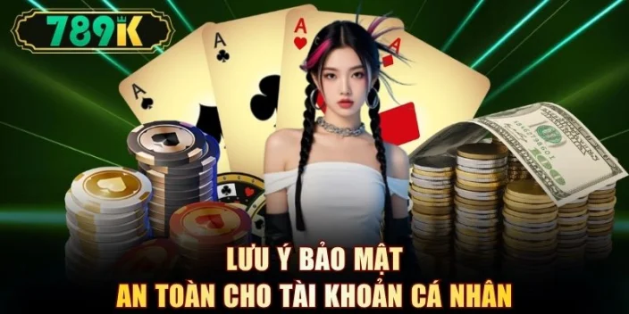 Lưu ý bảo mật an toàn cho tài khoản cá nhân