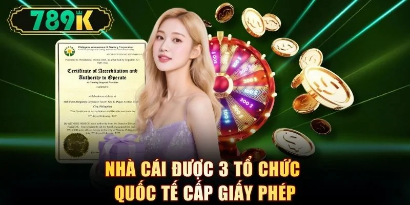 Nhà cái được 3 tổ chức quốc tế cấp giấy phép
