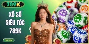 Xổ Số Siêu Tốc 789K - Kết Quả Nhanh, Thưởng Tối Đa X1.200